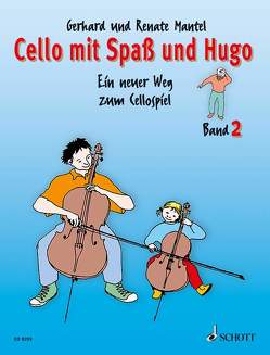 Cello mit Spaß und Hugo von Mantel,  Gerhard, Mantel,  Renate