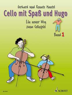 Cello mit Spaß und Hugo von Mantel,  Gerhard, Mantel,  Renate