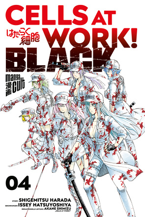 Cells at Work! BLACK 4 von Dallmeier,  Carina, Harada,  Shigemitsu, Hatsuya,  Ikuta