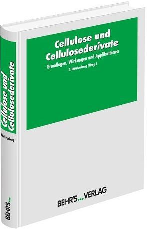 Cellulose und Cellulosederivate von Wüstenberg,  Tanja