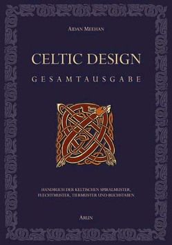 Celtic Design – Gesamtausgabe von Lehmann,  Isabell, Meehan,  Aidan