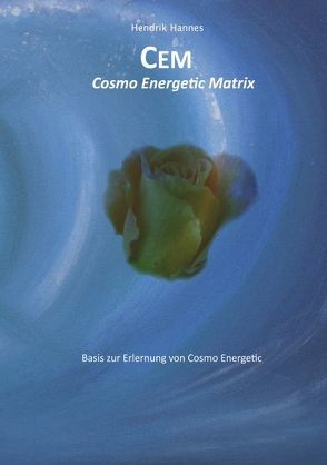 CEM – Cosmo Energetic Matrix von Hannes,  Hendrik