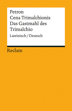 Cena Trimalchionis / Das Gastmahl des Trimalchio von Petron, Weeber,  Karl-Wilhelm