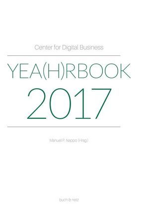 Center for Digital Business Yea(h)rbook 2017 von Nappo,  Manuel P.