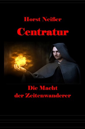 CENTRATUR – Die Macht der Zeitenwanderer von Neisser,  Horst