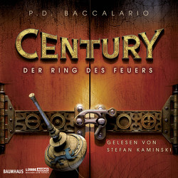 Century 1 – Der Ring des Feuers von Baccalario,  P. D., Kaminski,  Stefan, Matern,  Andy