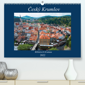 Český Krumlov – Böhmisch Krumau (Premium, hochwertiger DIN A2 Wandkalender 2022, Kunstdruck in Hochglanz) von Scholz,  Frauke