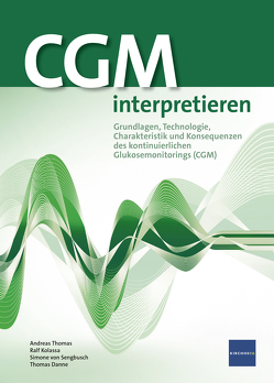 CGM interpretieren von Danne,  Thomas, Kolassa,  Ralf, Thomas,  Andreas, von Sengbusch,  Simone