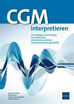 CGM interpretieren von Danne,  Thomas, Kolassa,  Ralf, Thomas,  Andreas, von Sengbusch,  Simone