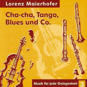 Cha-cha, Tango, Blues und Co von Maierhofer,  Lorenz