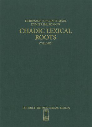 Chadic Lexical Roots von Ibriszimow,  Dymitr, Jungraithmayr,  Herrmann, Möhlig,  ,  Wilhelm J