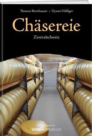 Chäsereie von Bornhauser,  Thomas, Häfliger,  Dyami