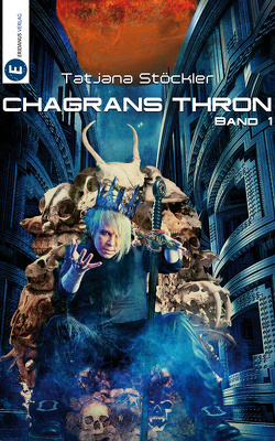 Chagrans Thron – Band 1 von Klewer,  Detlef, Stadler,  Juliane, Stöckler,  Tatjana