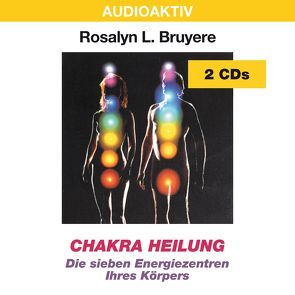 Chakra Heilung von Bruyere,  Rosalyn L.