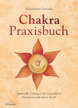 Chakra-Praxisbuch von Govinda,  Kalashatra