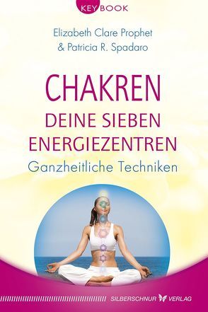 Chakren – Deine sieben Energiezentren von Prophet,  Elizabeth Clare, Spadaro,  Patricia R