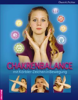 Chakrenbalance mit Körbler-Zeichen in Bewegung von Pichler,  Ölwin