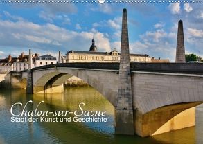 Chalon-sur-Saône – Stadt der Kunst und Geschichte (Wandkalender 2018 DIN A2 quer) von Bartruff,  Thomas