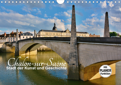 Chalon-sur-Saône – Stadt der Kunst und Geschichte (Wandkalender 2020 DIN A4 quer) von Bartruff,  Thomas