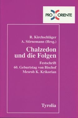 Chalzedon und die Folgen von Kirchschläger,  Rudolf, Stirnemann,  Alfred