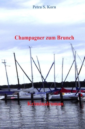 Champagner zum Brunch von Korn,  Petra S.