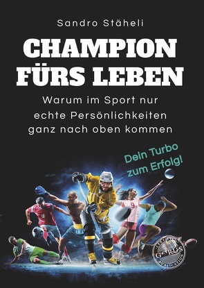 Champion fürs Leben von Stäheli,  Sandro