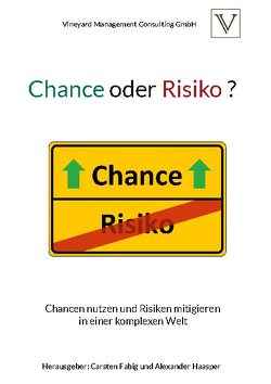 Chance oder Risiko ? von Consulting GmbH,  Vineyard Management, Fabig,  Carsten, Haasper,  Alexander