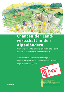 Chancen der Landwirtschaft in den Alpenländern von Bartel,  Andreas, Biedermann,  Roger, Müller,  Adrian, Schwank,  Othmar, Stolze,  Matthias, Weisshaidinger,  Rainer