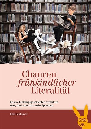 Chancen frühkindlicher Literalität von Schlösser,  Elke