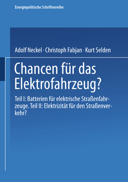 Chancen für das Elektrofahrzeug? von Fabjan,  Christoph, Neckel,  Adolf, Selden,  Kurt