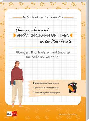 Chancen sehen und Veränderungen meistern in der Kita-Praxis von Karr-Meng,  Alexandra