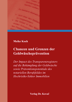 Chancen und Grenzen der Geldwäscheprävention von Koch,  Meike