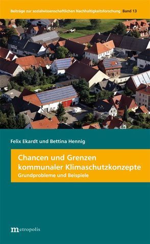 Chancen und Grenzen kommunaler Klimaschutzkonzepte von Ekardt,  Felix, Hennig,  Bettina