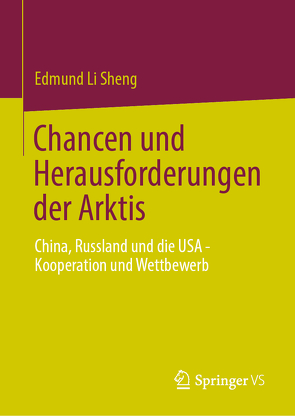 Chancen und Herausforderungen in der Arktis von Sheng,  Edmund Li