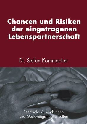 Chancen und Risiken der eingetragenen Lebenspartnerschaft von Kornmacher,  Stefan