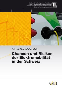 Chancen und Risiken der Elektromobilität in der Schweiz von de Haan,  Peter, Zah,  Rainer