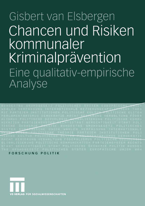 Chancen und Risiken kommunaler Kriminalprävention von van Elsbergen,  Giséle