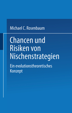 Chancen und Risiken von Nischenstrategien von Rosenbaum,  Michael C.