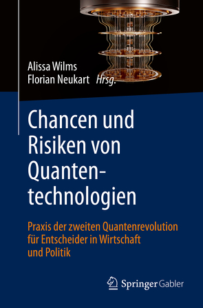 Chancen und Risiken von Quantentechnologien von Neukart,  Florian, Wilms,  Alissa