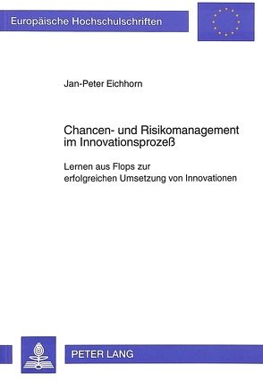 Chancen- und Risikomanagement im Innovationsprozeß von Eichhorn,  Jan-Peter