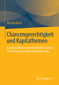 Chancengerechtigkeit und Kapitalformen von Reich,  Kersten