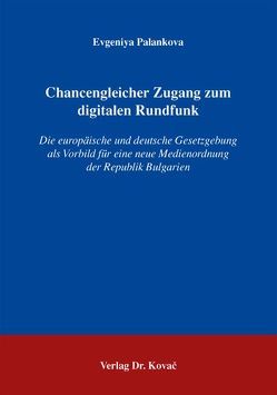 Chancengleicher Zugang zum digitalen Rundfunk von Palankova,  Evgeniya