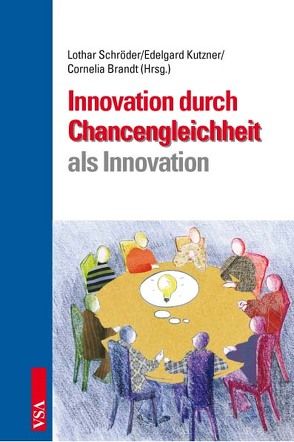 Chancengleichheit als Innovationsfaktor von Brandt,  Cornelia, Kutzner,  Edelgard, Schröder,  Lothar