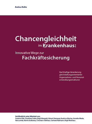 Chancengleichheit im Krankenhaus von Buitkamp,  Martin, Grabe,  Dorothea, Klyk,  Susanne, Mangold,  Birgit, Niemeyer,  Edzard, Rothe,  Andrea