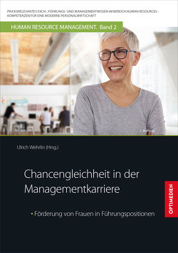 Chancengleichheit in der Managementkarriere von Prof. Dr. Dr. h.c. Wehrlin,  Ulrich