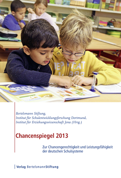 Chancenspiegel 2013 von Berkemeyer,  Nils, Bos,  Wilfried, Hermstein,  Björn, Khalatbari,  Jana, Manitius,  Veronika