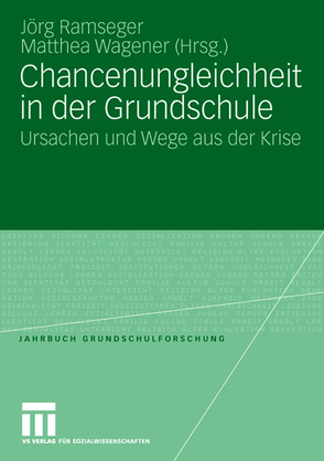 Chancenungleichheit in der Grundschule von Ramseger,  Jörg, Wagener,  Matthea