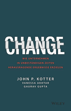 Change von Akhtar,  Vanessa, Gupta,  Gaurav, Kotter,  John P., Reit,  Birgit