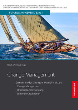 Change Management von Prof. Dr. Dr. h.c. Wehrlin,  Ulrich