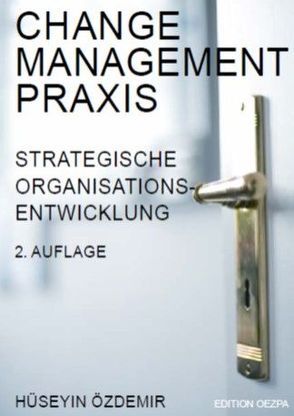 Change Management Praxis von Özdemir,  Dr.,  Hüseyin